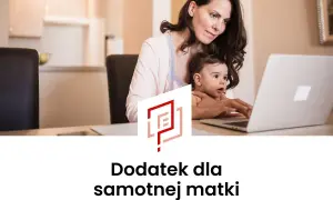 Ile wynosi zasiłek dla samotnej matki? Sprawdź, co możesz otrzymać